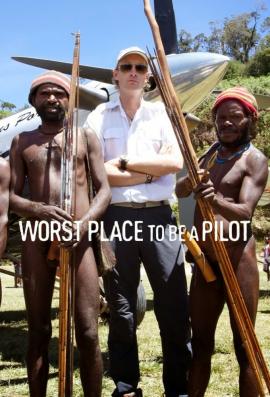 Worst Place To Be A Pilot: Season 1