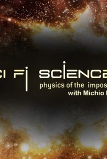 Sci Fi Science: Physics Of The Impossible: Season 1