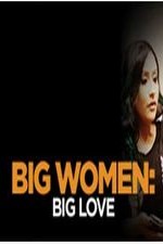 Big Women, Big Love: Season 1