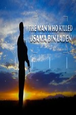The Man Who Killed Usama Bin Laden