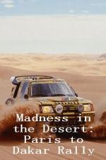 Madness In The Desert: Paris To Dakar Rally