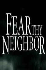 Fear Thy Neighbor: Season 3