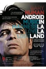 Gary Numan: Android In La La Land