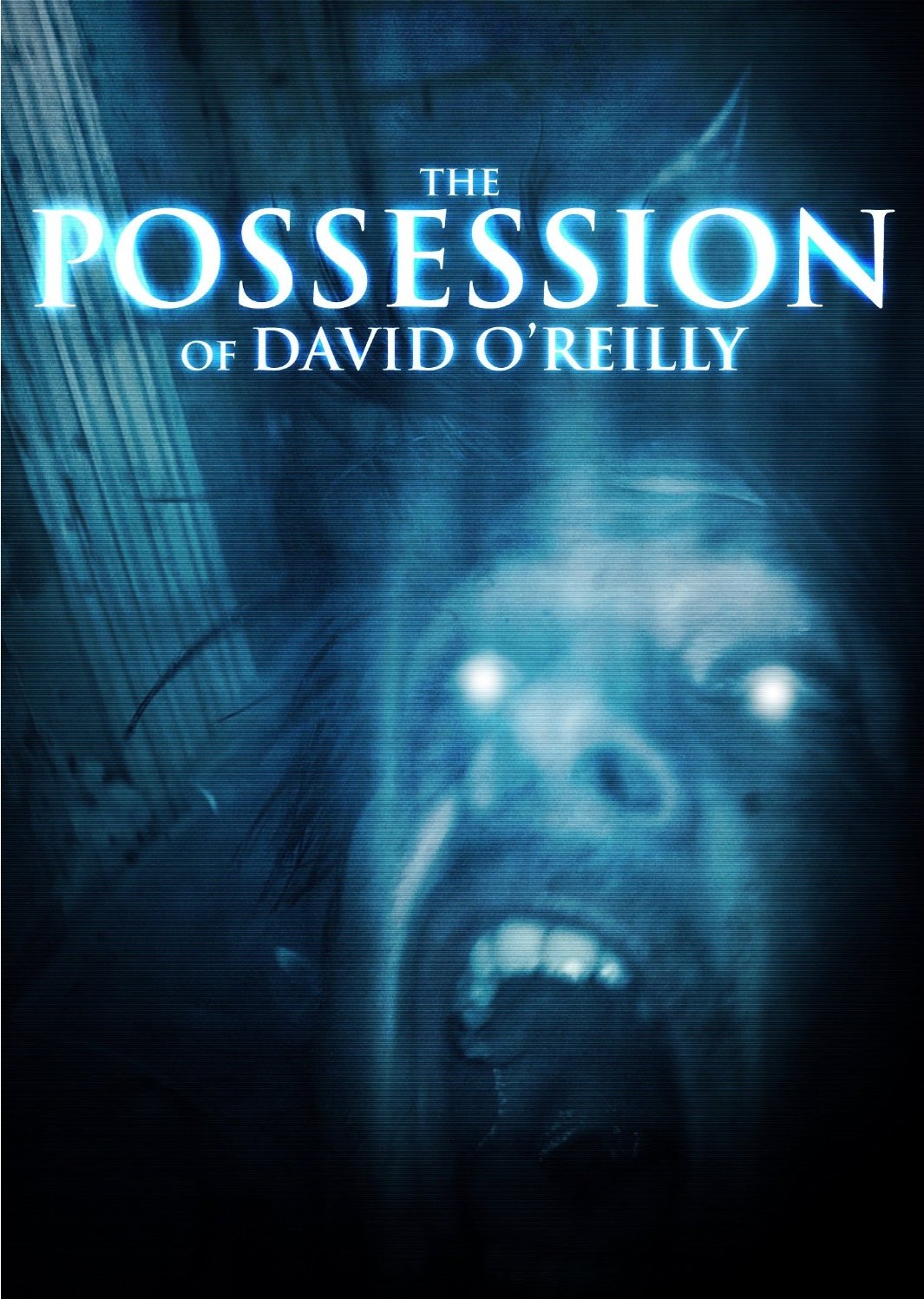 The Possession Of David O'reilly