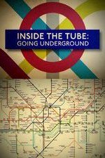 Inside The Tube: Going Underground: Season 1