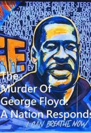 The Murder Of George Floyd: A Nation Responds