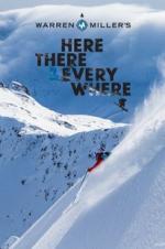 Warren Miller: Here There And Everywhere