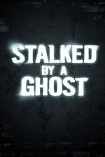 Stalked By A Ghost: Season 1
